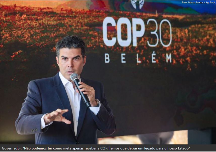 Governador do Pará defende importância da COP no Brasil